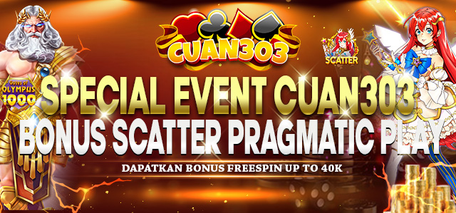 CUAN303 BONUS SCATTER